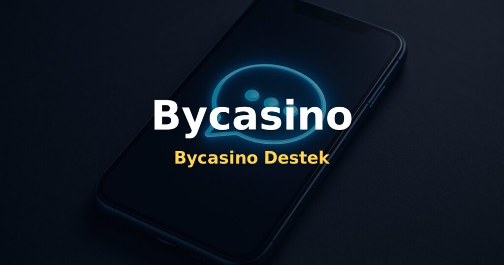 Bycasino Destek - Bycasino