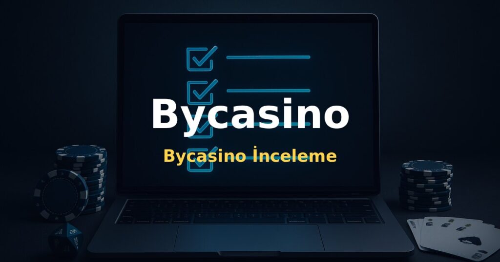 Bycasino İnceleme - Bycasino