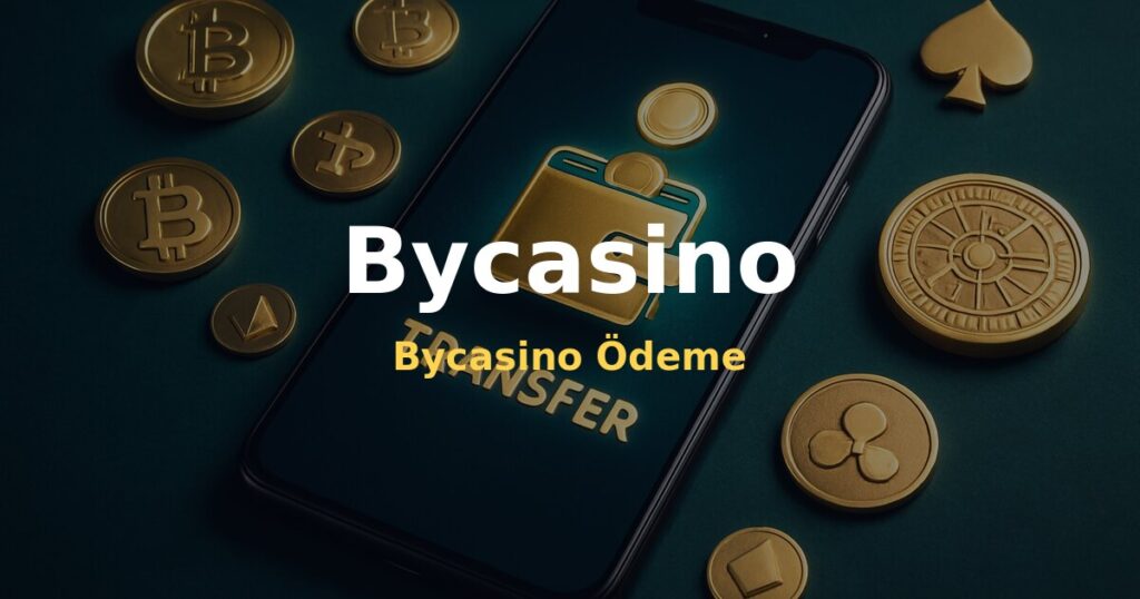 Bycasino Ödeme - Bycasino